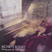 History's History - You Are What You Think You Are