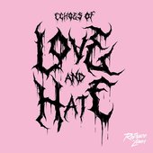 Echoes Of Love And Hate