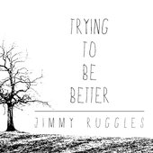 Trying to Be Better