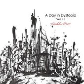 A Day in Dystopia Ver.1.1