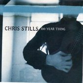 Chris stills : 100 year thing