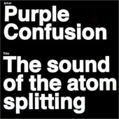 The Sound of the Atom Splitting