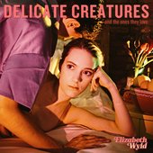 Delicate Creatures