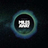 Miles Away