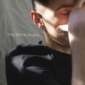 This Shit Is Stupid. - EP
