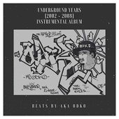 Underground Years (2002 - 2008) [Instrumental Album]