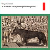 Le Marasme de la Philosophie Bourgeoise
