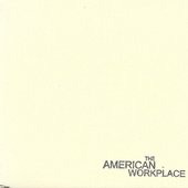 The American Workplace