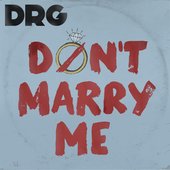 Don't Marry Me (Jeff Dean Mix) - Single