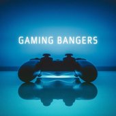 Gaming Bangers