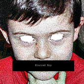 Blurred Boy