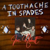 A Toothache In Spades - EP