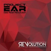 Projct EAR eas Pasian Revolution