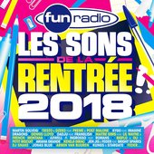 Fun Radio les sons de la rentrée 2018
