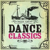 Chuff Chuff Dance Classics