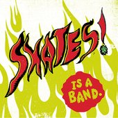 Skates! Is A Band.