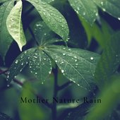 Mother Nature Rain