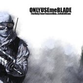 ONLYuseMEBLADE 