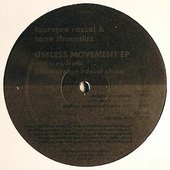 Useless Movement EP (Remixes From The Laurence Rassel Show)