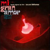 Mi Gran Amor (Banda Sonora Original de la Película “100.000 ladrones”)
