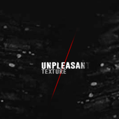 Unpleasant Texture