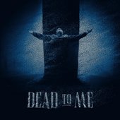 Dead to Me