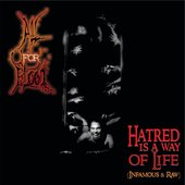 Hatred is a Way of Life (Infamous & Raw)