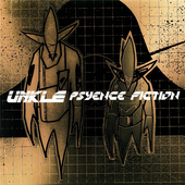 UNKLE [1998] Psyence Fiction