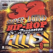 32 Super Latino Hip-Hop & Reggaeton Hits