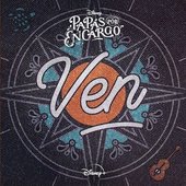 Ven (De "Disney Papás por Encargo 2" I Disney+) - Single