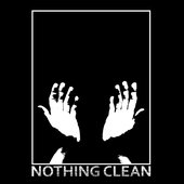 Nothing Clean