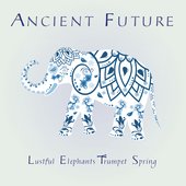 Lustful Elephants Trumpet Spring