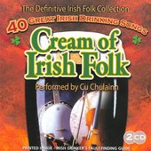 Cream Of Irish Folk - 40 Great Irish Drinking Songs