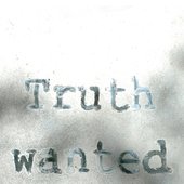 Truth Wanted