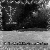 Under Neolithic Constellations