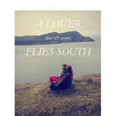 A Lover Flies South Promo 2