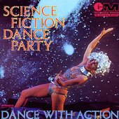 Science Fiction Dance Party, Dance With Action