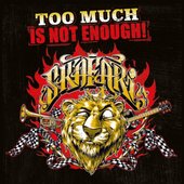 Too Much Is Not Enough