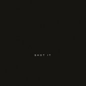 Shot It - Single