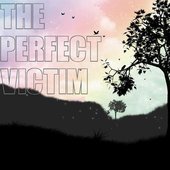 The Perfect Victim