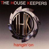The House Keepers - Hangin 'On - Cover Front CD