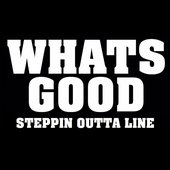 Steppin Outta Line