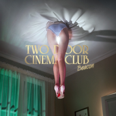Two Door Cinema Club - Beacon (Deluxe Edition).PNG