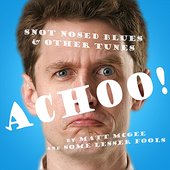 Snot - Nosed Blues and Other Tunes