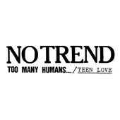 Too Many Humans/Teen Love