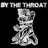 By The Throat