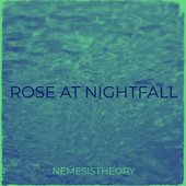 Rose at Nightfall