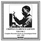 Cripple Clarence Lofton Vol. 1 (1935-1939)
