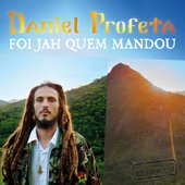 Daniel Profeta - Foi Jah quem Mandou