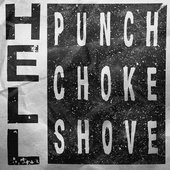 PUNCH. CHOKE. SHOVE.